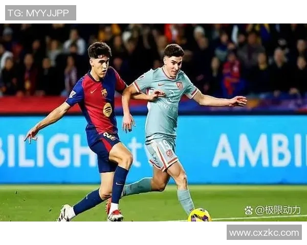 西甲焦点战巴萨主场迎战马竞争夺逆转与稳健之战